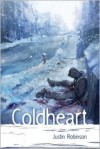 Coldheart (League of Magi, #1) - Justin Robinson