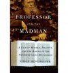 The Professor and the Madman - Simon Winchester