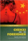 Chenxi and the Foreigner - Sally Rippin