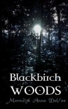 Blackbirch Woods - Meredith Anne DeVoe