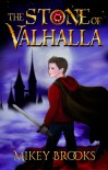 The Stone of Valhalla - Mikey Brooks