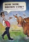 How now, brown cow? - Mimi Ponsonby