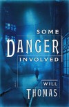 Some Danger Involved  - Will Thomas