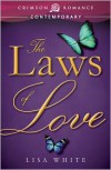 The Laws of Love - Lisa  White