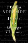 Letter to George Clooney - Debra Adelaide