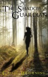 The Shadow Guardian - Callie Browning