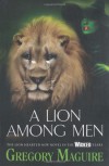 A Lion Among Men - Gregory Maguire