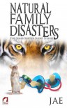 Natural Family Disasters - Jae