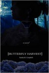 Butterfly Harvest - Sandra R. Campbell