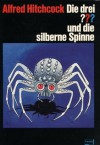 Die drei ??? und die silberne Spinne (Die drei Fragezeichen, #26). - Robert Arthur