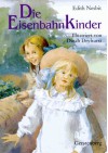 Die Eisenbahnkinder - E. Nesbit