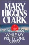 While My Pretty One Sleeps - Mary Higgins Clark