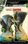 The Metal Shredders - Nancy Zafris