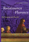 Renaissance Florence: The Invention of a New Art (Reprint) - Richard A. Turner