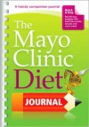 The Mayo Clinic Diet Journal: A handy companion journal - Christopher Frye, Christopher Frye