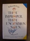 O Thou Improper, Thou Uncommon Noun - Willard R. Espy