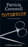 Totenbuch (Kay Scarpetta, #15) - Patricia Cornwell