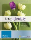 True Identity: The Bible for Women-NIV: Becoming Who You Are in Christ - Anonymous