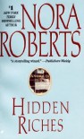 Hidden Riches - Nora Roberts