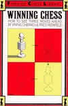 Winning Chess: How To See Three Moves Ahead - Irving Chernev, Fred Reinfeld