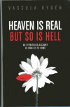 Heaven is Real But So is Hell: An Eyewitness Account of What is to Come - Vassula Ryden