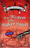 Ein Wispern unter Baker Street  - Ben Aaronovitch, Christine Blum