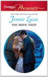 The Bride Thief (Harlequin Presents) - Jennie Lucas