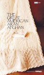 The Great American Aran Afghan - Knitters Magazine, Elaine Rowley