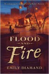 Flood And Fire (Raider's Ransom Series #2) - Emily Diamand