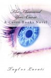 The Thousand Year Curse: 1 (The Curse Books) - Taylor Lavati