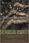 Search Party: Collected Poems - William Matthews,  Stanley Plumly (Editor),  Sebastian Matthews (Editor)