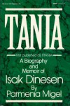 Tania: The Biography of Isak Dinesen - Parmenia Migel, M. Parmenia