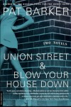 Union Street & Blow Your House Down - Pat Barker