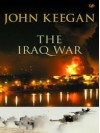 The Iraq War - John Keegan
