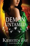 Demon Untamed (Shadow Quest Book 4) - Kiersten Fay