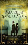 The Secret of Abdu El-Yezdi - Mark Hodder