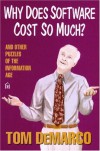 Why Does Software Cost So Much?: And Other Puzzles of the Information Age - Tom DeMarco