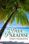 The Blue Paradise - Theo Fenraven