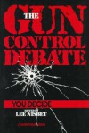 The Gun Control Debate: You Decide - Lee Nisbet