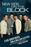 New Kids on the Block: Five Brothers and a Million Sisters - Nikki Van Noy