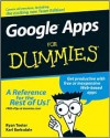 Google Apps For Dummies (For Dummies (Computer/Tech)) - Ryan Teeter, Karl Barksdale