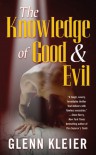 The Knowledge of Good & Evil - Glenn Kleier