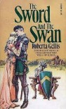 The Sword and the Swan - Roberta Gellis