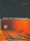 New York Underground: The Anatomy of a City - Julia Solis
