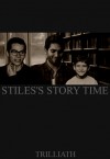 Stiles's Story Time - trilliath