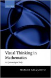 Visual Thinking in Mathematics - Marcus Giaquinto