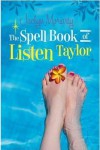 The Spell Book of Listen Taylor - Jaclyn Moriarty