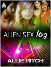 Alien Sex 103 - Allie Ritch