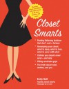 Closet Smarts: Flatter Your Figure with the Clothes You Already Have - Emily Neill