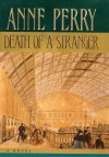 Death of a Stranger (William Monk, #13) - Anne Perry